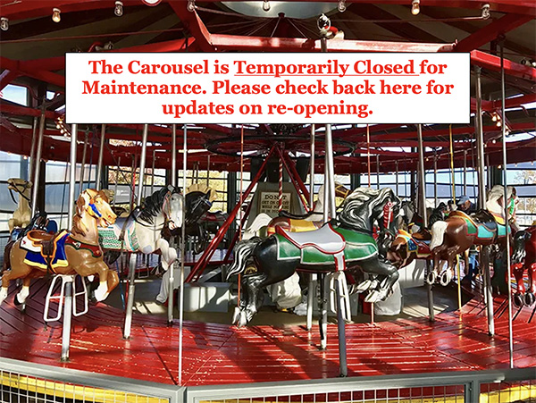 The Carousel is Temporarily Closed for Maintenance